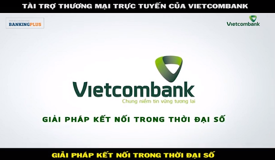Dịch vụ tài trợ thương mại trực tuyến Vietcombank